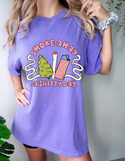 Smoke Away the Shitty Day Cotton Tee