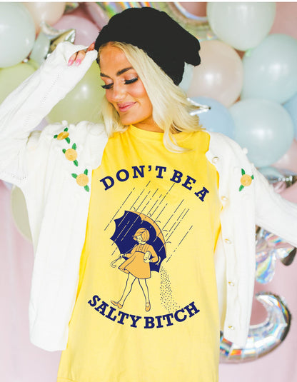 Sassy Vibes Only: Don't Be a Salty Bitch Cotton Tee