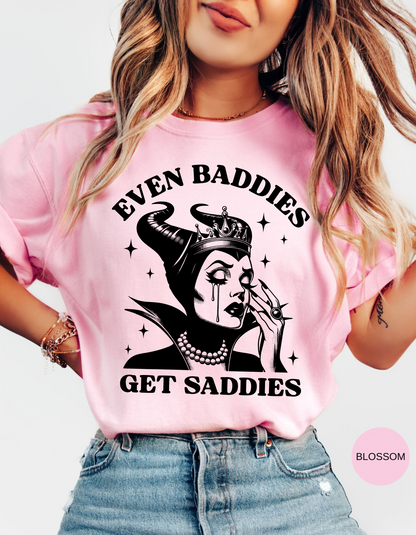 Even Baddies Get Saddies: Dark Queen Tee