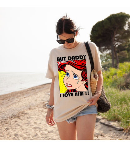 Daddy, I Love Him! Ariel Retro Comic Cotton Tee: Dive into Disney Nostalgia with a Splash of Sass!