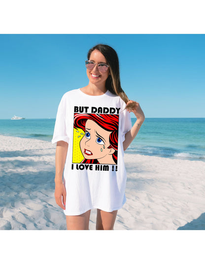 Daddy, I Love Him! Ariel Retro Comic Cotton Tee: Dive into Disney Nostalgia with a Splash of Sass!