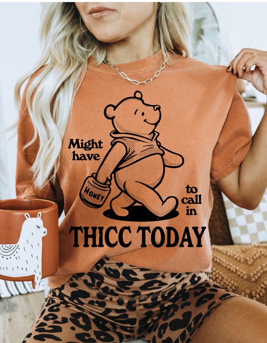 Calling In Thicc Today