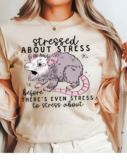 Possum Wisdom Unisex Soft Tee: Stressed About Stress Before There's Stress to Even Stress About