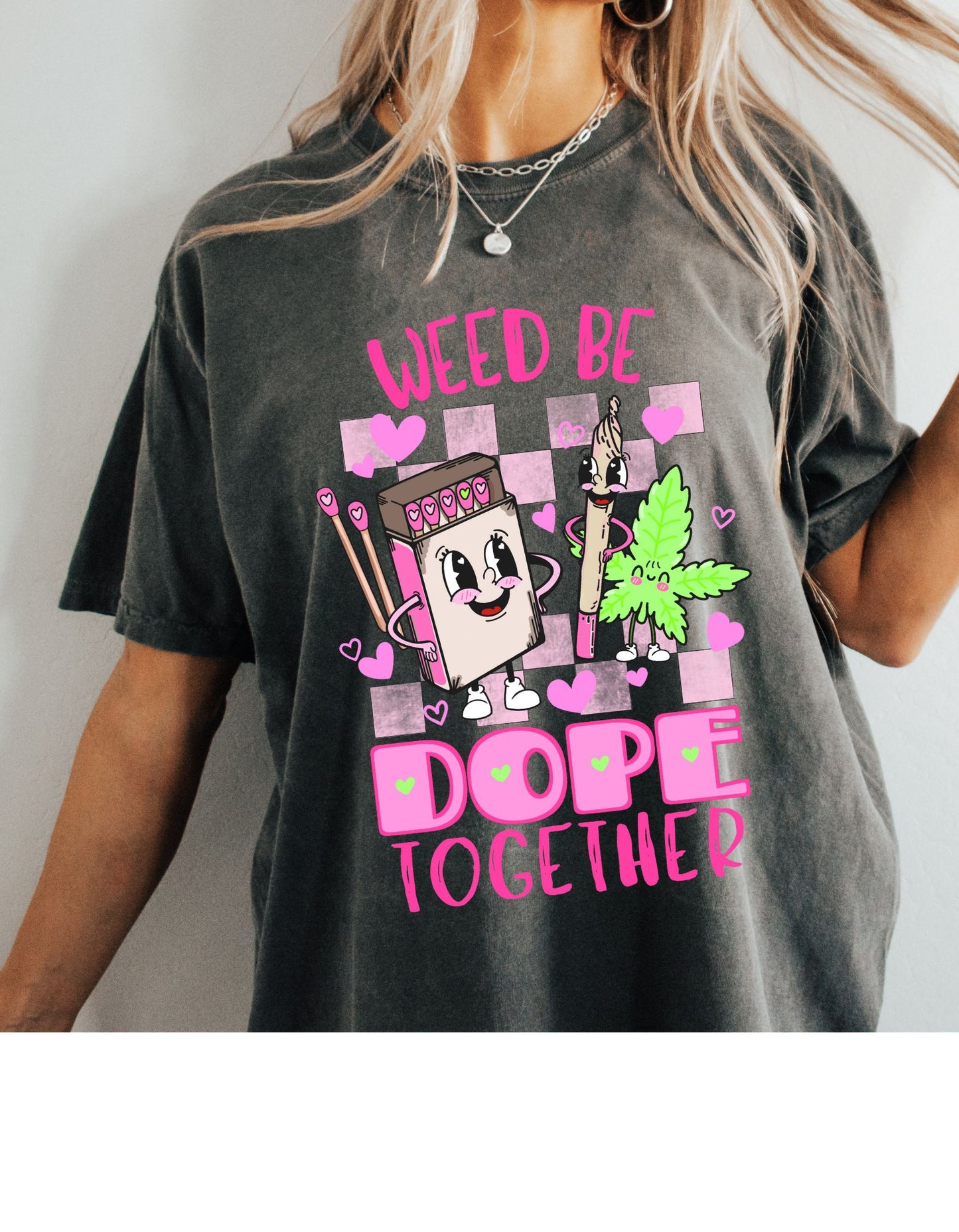 Dope Duo: Weed Be Dope Together T-Shirt