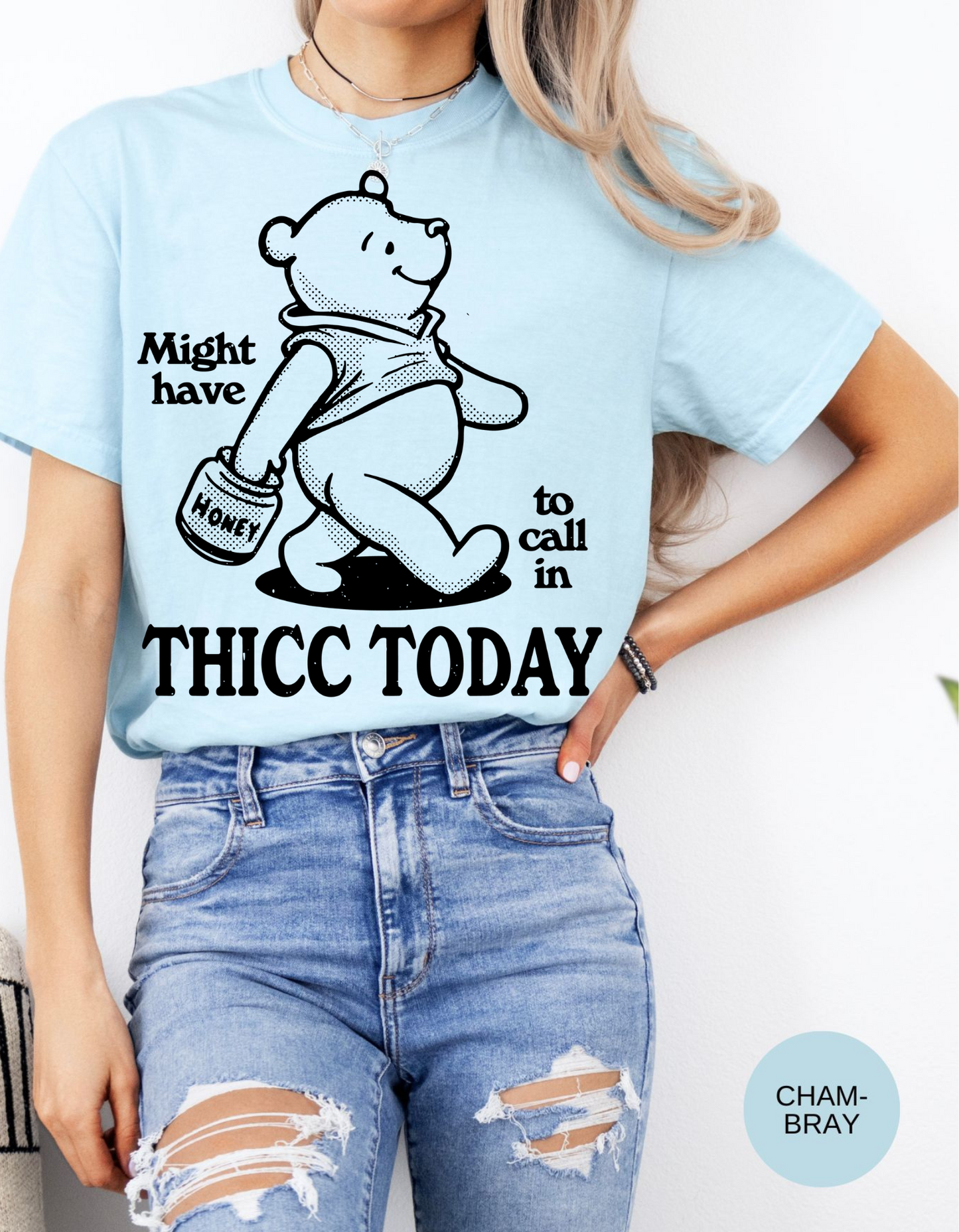 Calling In Thicc Today