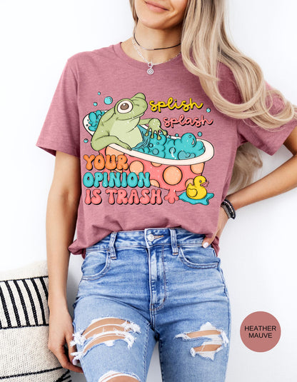 Splish Splash Your Opinion Is Trash Jersey Short Sleeve Tee