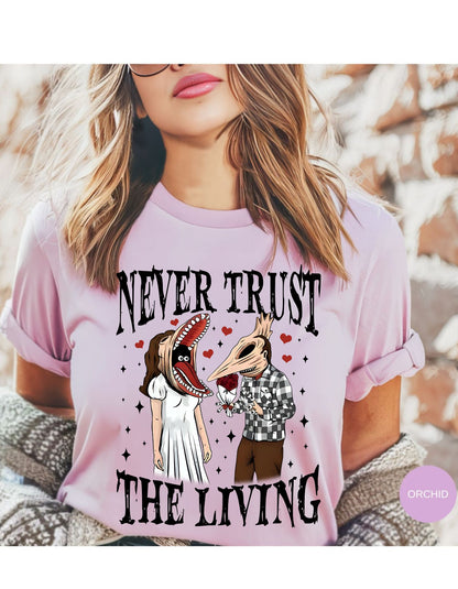 Never Trust the Living