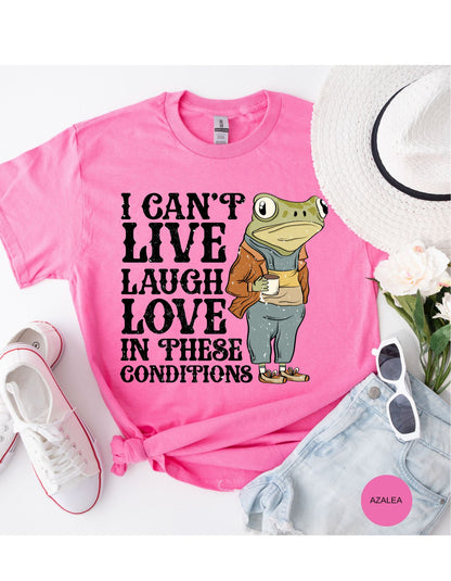 I Can't Live, Laugh, Love in These Conditions Heavy Tshirt: Embrace the Sass in Cozy Style!#NoNonsenseFashion