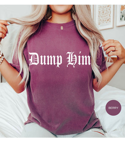 Dump Him Diva Tee