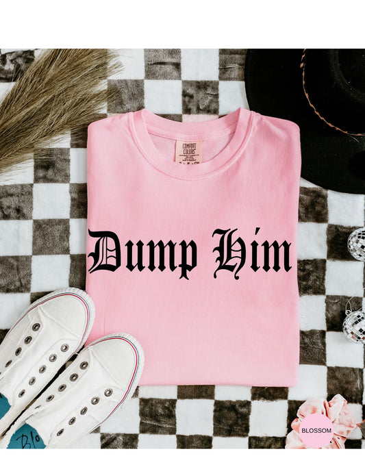 Dump Him Diva Tee