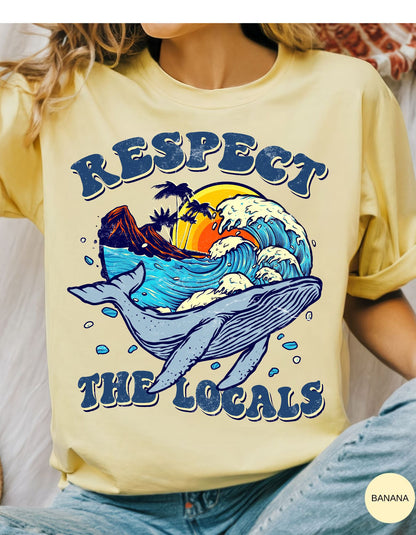 Respect the Locals Whale Watcher Tee