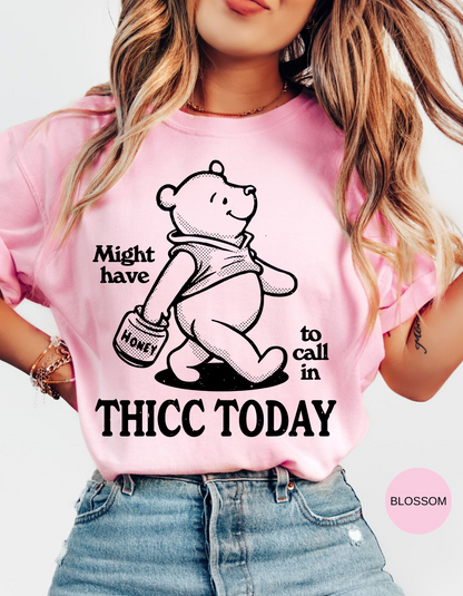 Calling In Thicc Today