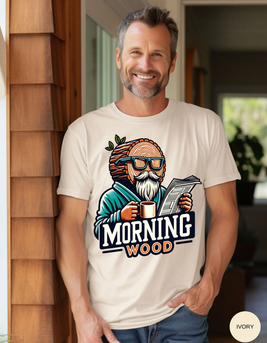 Rise & Shine: Morning Wood Tee