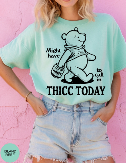 Calling In Thicc Today